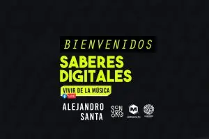 Te esperamos en la charla Vivir de la Música de Alejandro Santa | Saberes Digitales